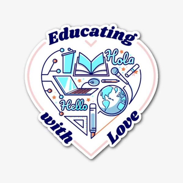 Educating with Love Die Cut Sticker